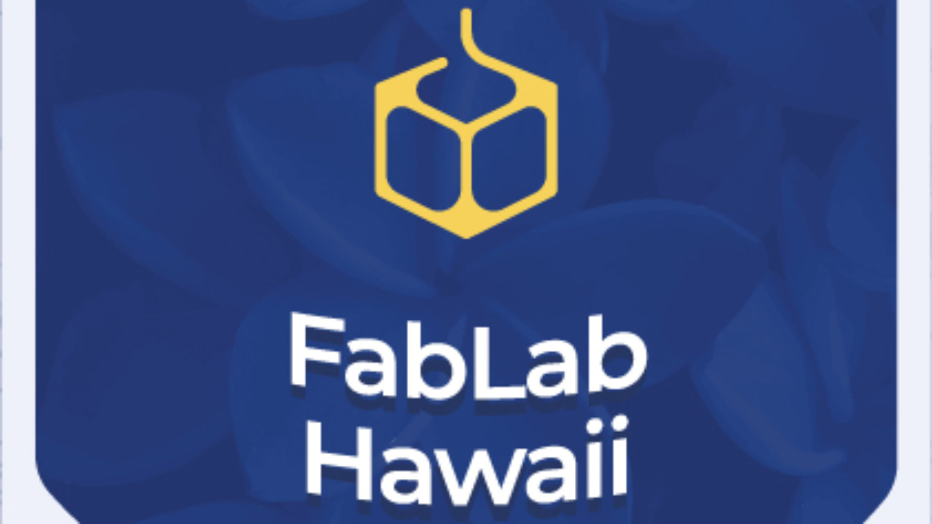 FabLab Hawaii – 3D Printing & Fabrication Lab
