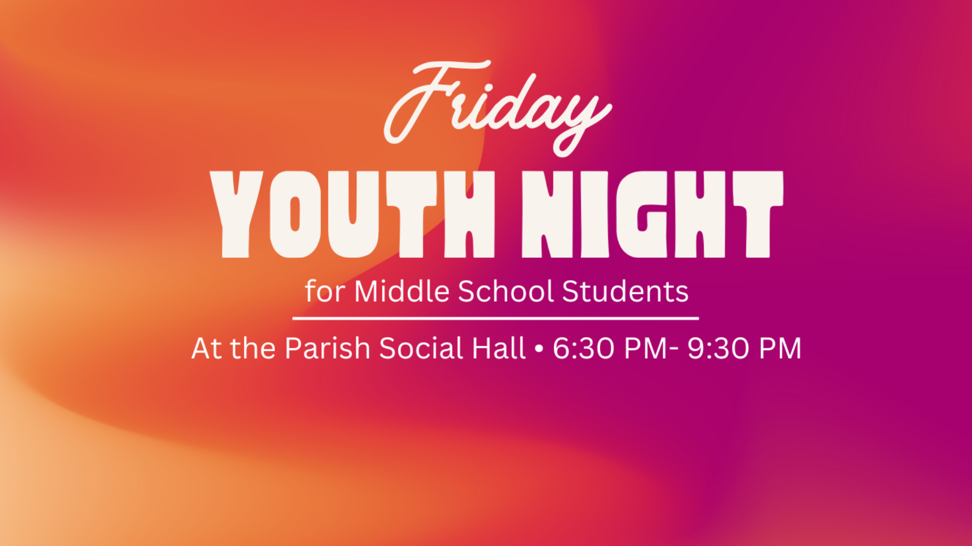 Youth Ministry Friday Nights • May 2023