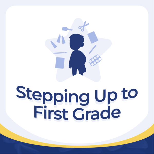 Stepping Up to First Grade