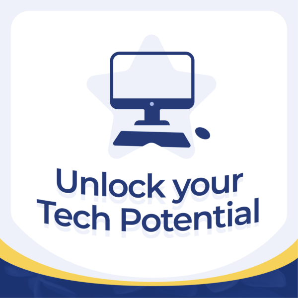 Unlock your Tech Potential